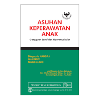 Asuhan keperawatan anak : gangguan saraf dan neorumuskular