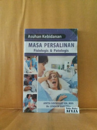 Asuhan kebidanan masa persalinan : fisiologis & patalogis