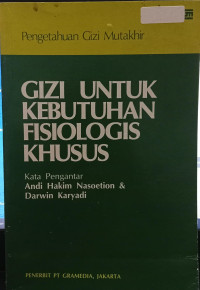 Gizi untuk kebutuhan fisiologi khusus