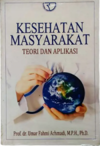 Kesehatan Masyarakat : Teori dan Aplikasi