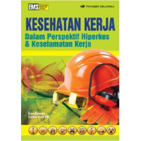 Kesehatan kerja dalam perspektif hiperkes & keselamatan kerja