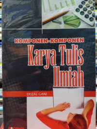 Komponen-komponen karya tulis ilmiah