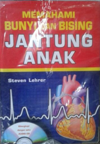 Memahami Bunyi dan Bising Jantung Anak