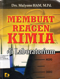 Membuat reagen kimia di laboratorium