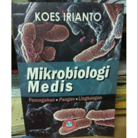 Mikrobiologi medis : pencegahan.pangan,lingkungan.