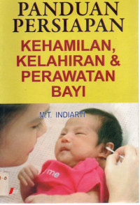 Image of Panduan Persiapan Kehamilan, Kelahiran, dan Perawatan Bayi