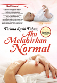 Terima Kasih Tuhan, Aku Melahirkan Normal