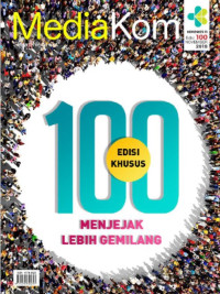 Edisi khusus 100 menjejak lebih gemilang : Mediakom 100