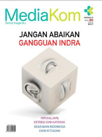 Jangan abaikan gangguan indra : Mediakom 80