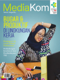 Bugar & produktif di lingkungan kerja : Mediakom 85