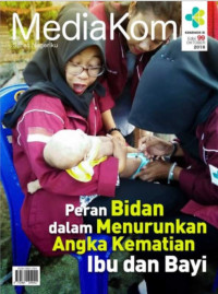 peran bidan dalam menurunkan angka kematian ibu dan bayi : Mediakom 99