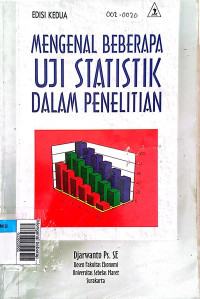 Mengenal beberapa uji statistik dalam penelitia edisi ii