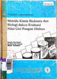 Metode kimia kimia biokimia dan biologi dalam evaluasi nilai gizi pangan olahan