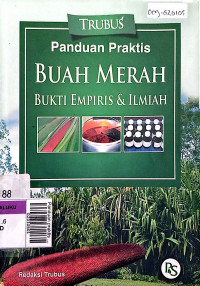 Panduan praktis buah merah bukti empiris & iimiah