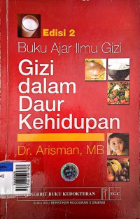 Buku ajar ilmu gizi :gizi dalam daur kehidupan, Ed. 2