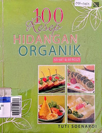 100 resep hidangan organik sehat dan bergizi