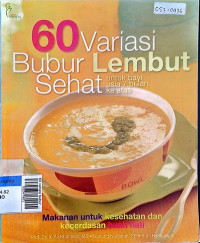 60 variasi bubur lembut sehat untuk bayi usia 7 bulan ke atas