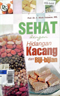 Sehat dengan hidangan kacang dan biji-bijian