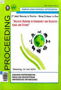 Seminanar ilmiah nasional keperawatan ; 3rb adult nursing in practice : using evidence in care ; holistic nursing in emergency and disester issue and future