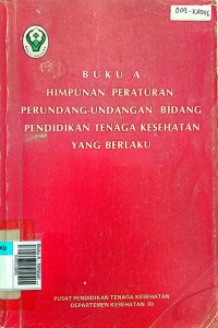 Buku A : himpunan peraturan perundang-undangan bidang pend??.