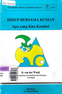 Hidup bersama kuman : apa yang kita ketahui