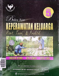 Buku ajar keperawatan keluarga riset, teori dan prakt