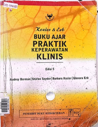 Kozier dan erb buku ajar praktik keperawatan klinis, Ed. 5