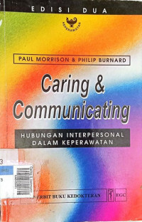 Caring & communicating hubungan interpersonal dalam keperawatan edisi 2