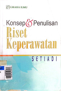 Konsep dan penulisan riset keperawatan