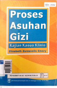 Proses asuhan gizi kajian kasus klinis