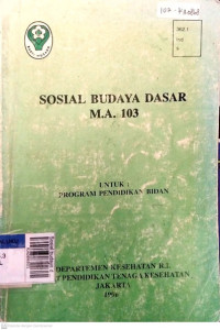 Sosial budaya dasar M. A. 103 untuk program pendidikan bidan