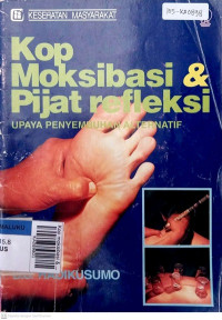 Kop moksibasi & pijat refleksi, upaya penyembuhan alternatif