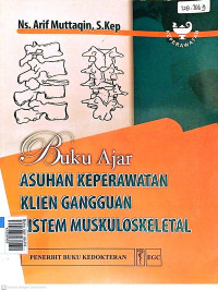 Buku ajar asuhan keperawatan klien dengan gangguan muskuloskeletal