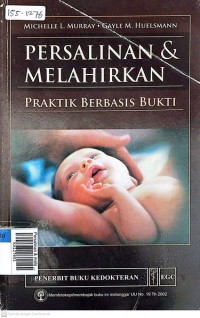 Persalinan & melahirkan : praktek berbasis bukti