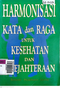 Harmonisasi kata & raga untuk kesehatan & kesejahteraan