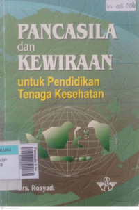 Pancasila & kewiraan untuk pendidikan tenaga kesehatan