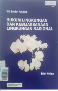 Hukum lingkungan dan kebijaksanaan lingkungan nasional, Ed. 3