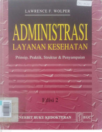 Administrasi layanan kesehatan (prinsip, praktik, struktur, & penyampaian)