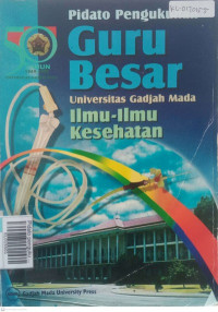 Pidato pengukuhan guru besar universitas gajah mada ilmu-ilmu kesehatan