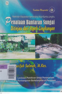 Penataan bantaran sungai ditinjau dari aspek lingkungan