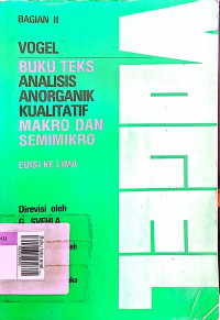 Buku teks analisis anorganik kualitatif makro & semimikro