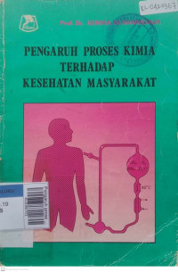 Pengaruh proses kimia terhadap kesehatan masyarakat