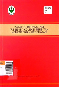 Katalog beranotasi (resensi) koleksi terbitan kementerian kesehatan