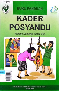 Buku panduan kader posyandu : menuju keluarga sadar gizi