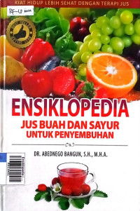 Ensiklopedia jus buah dan sayur untuk penyembuhan