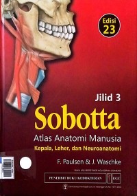 Sobotta, atlas anatomi manusia, kepala, leher, dan neuroanatomi jilid 3, edisi 23