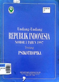 Undang - undang republik Indonesia nomor 5 tahun 1997 tentang psikotropika