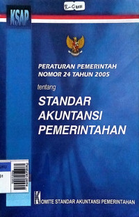 Peraturan pemerintah nomor 24 tahun 2005 tentang standar akuntansi pemerintah