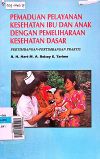 Pemaduan pelayanan kesehatan ibu & anak dengan pemeliharaan kesehatan dasar