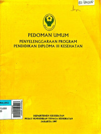 Pedoman administrasi penyelnggaraan program pendidikan diploma III kesehatan